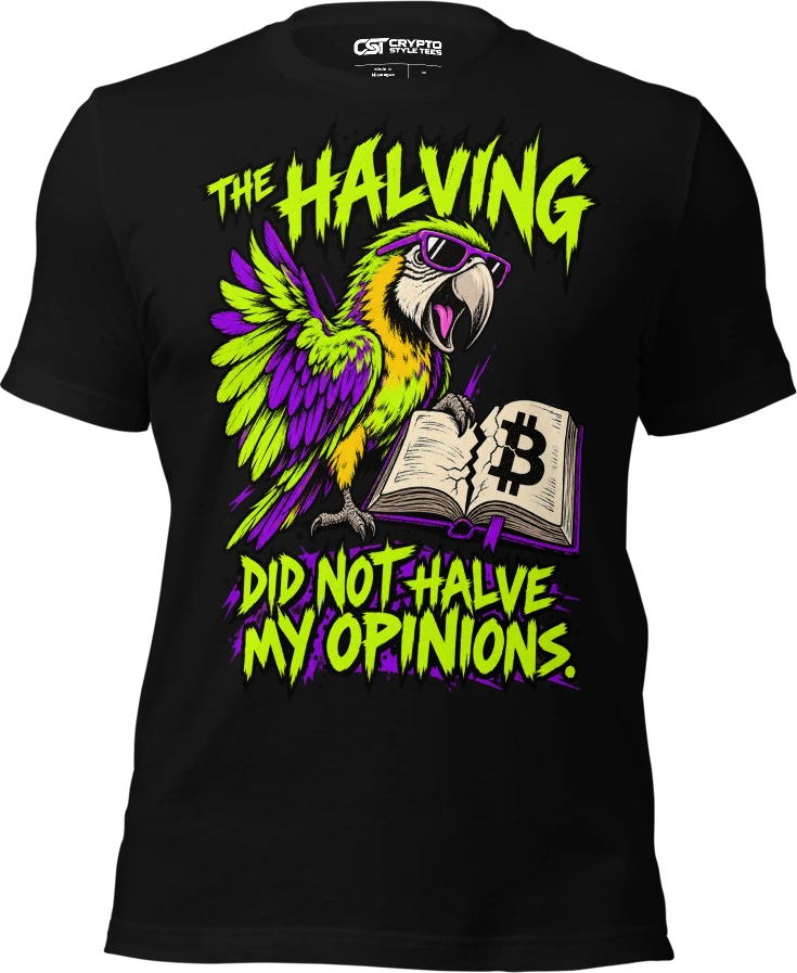 THE HALVING — DID NOT HALVE MY OPINIONS