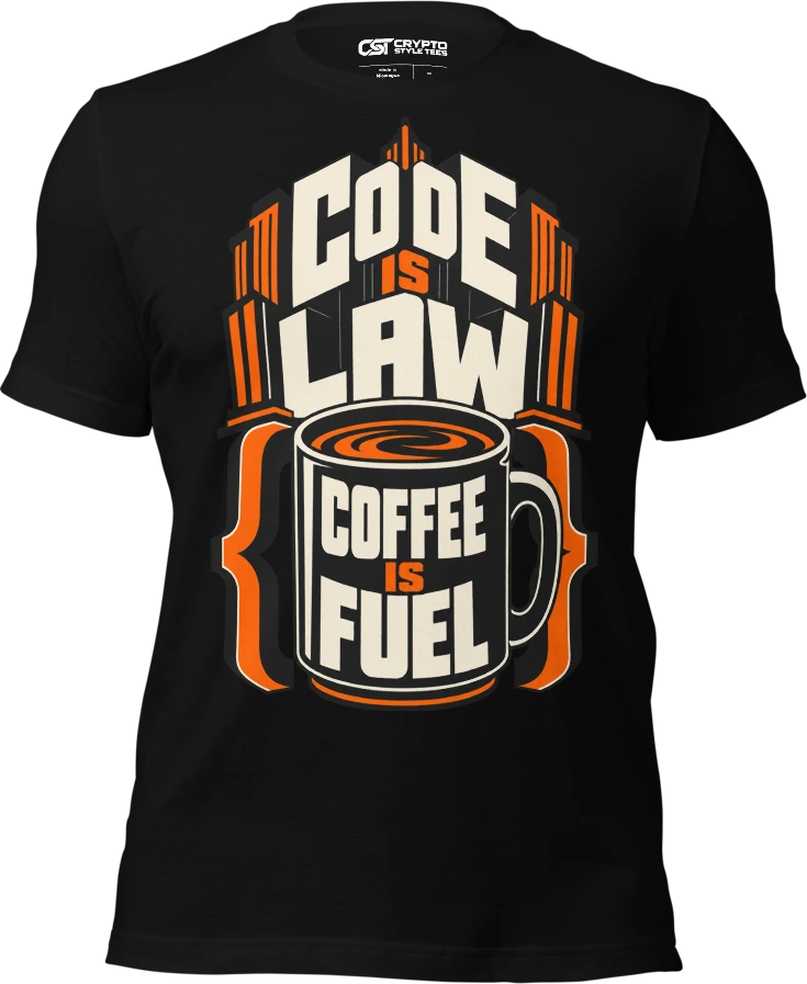 CODE IS LAW — COFFEE IS FUEL