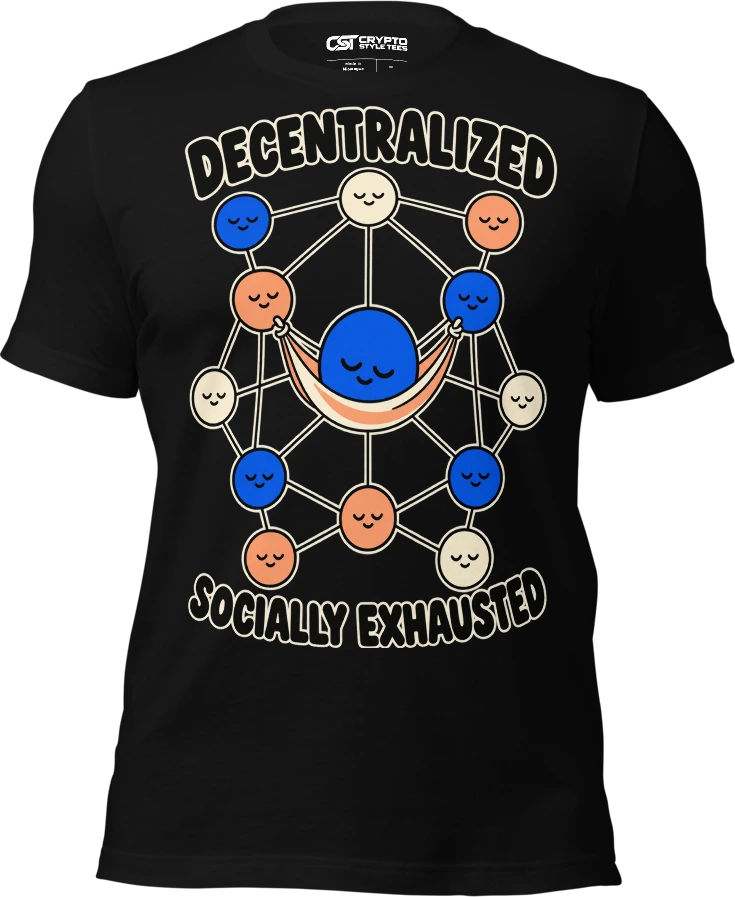 DECENTRALIZED — SOCIALLY EXHAUSTED