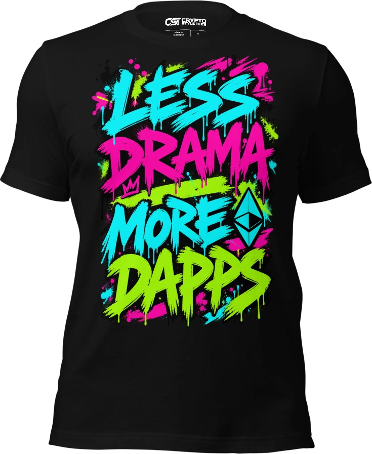 LESS DRAMA — MORE DAPPS