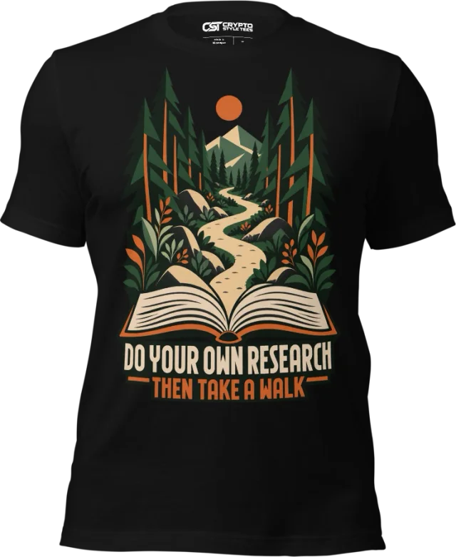 DO YOUR OWN RESEARCH — THEN TAKE A WALK in Black