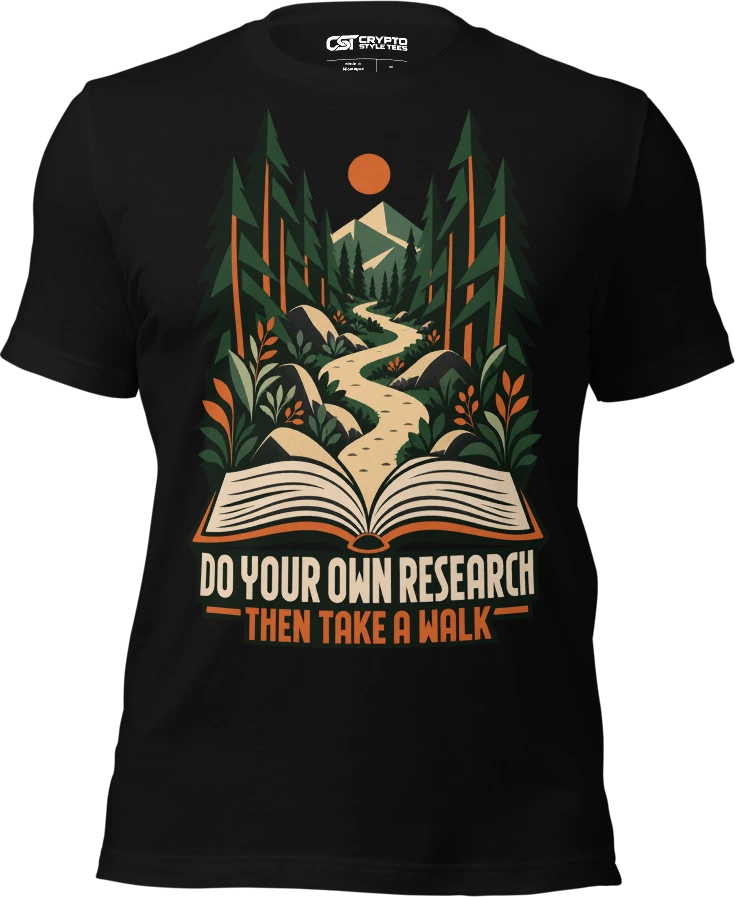 DO YOUR OWN RESEARCH — THEN TAKE A WALK