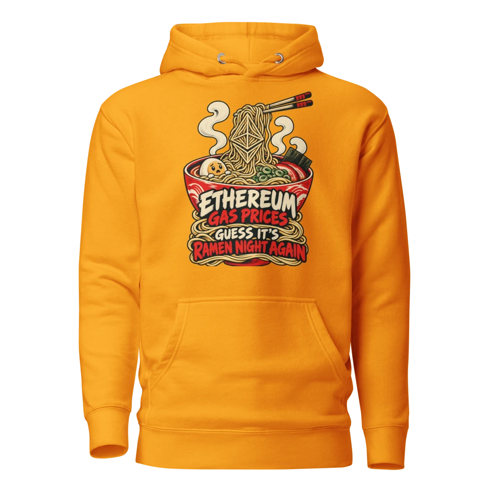 Ethereum Gas Prices Guess It’s Ramen Night Again Hoodie