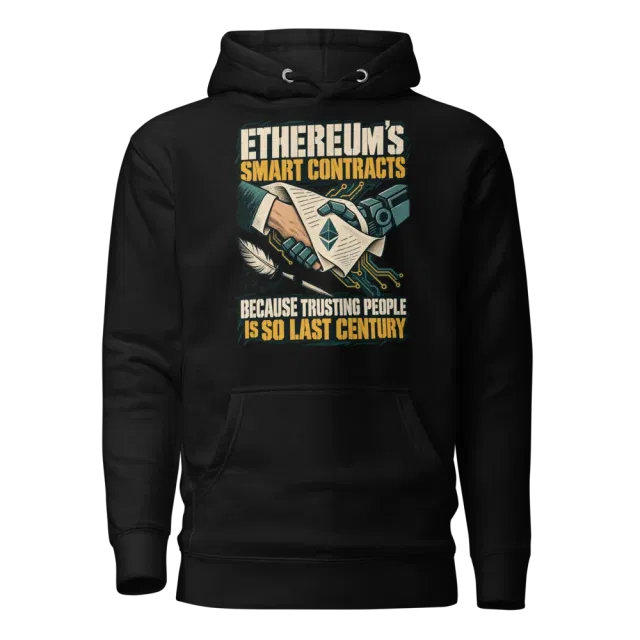 Ethereum’s Smart Contracts Because Trusting People is So Last Century Hoodie in Black