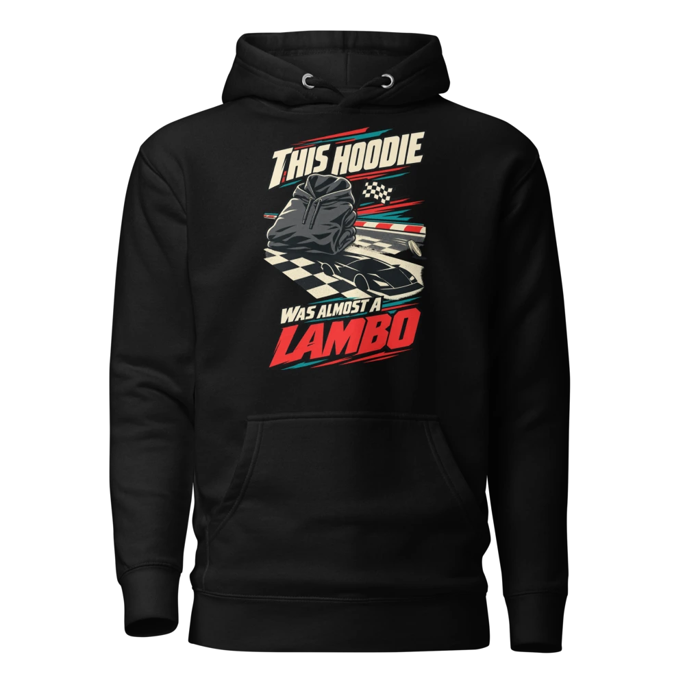 This Hoodie Was Almost a Lambo Hoodie in Black