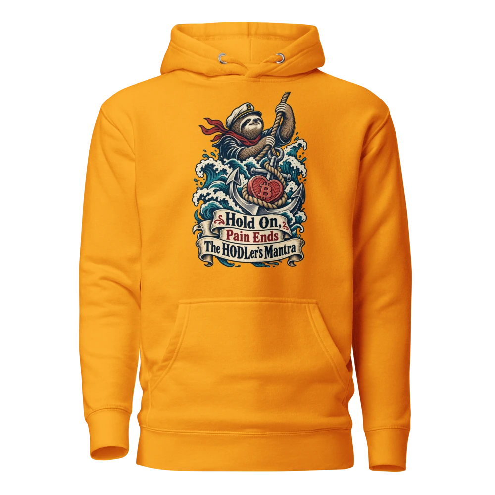 Hold On, Pain Ends The HODLer’s Mantra Hoodie