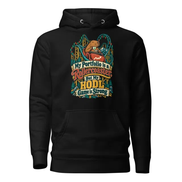 My Portfolio is a Rollercoaster, But My HODL Game is Strong Hoodie in Black