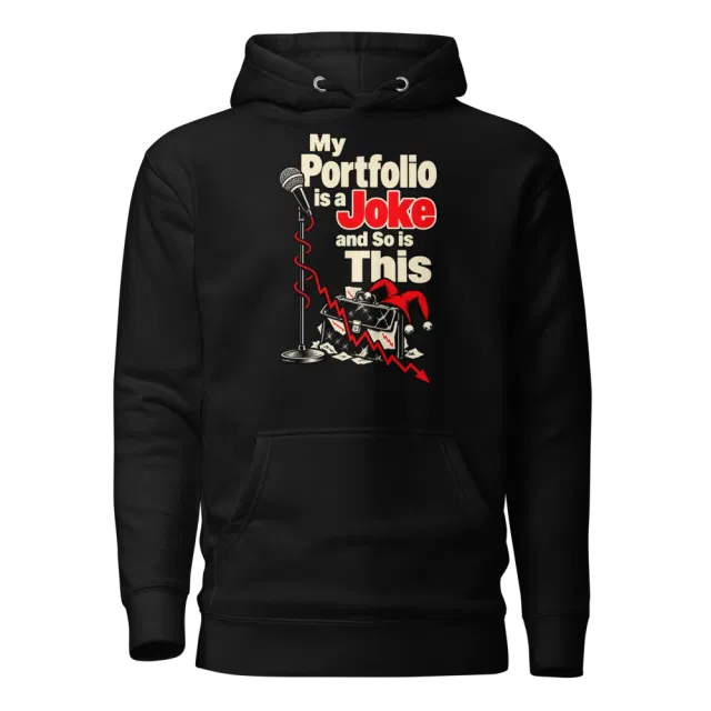 My Portfolio is a Joke and So is This Hoodie in Black