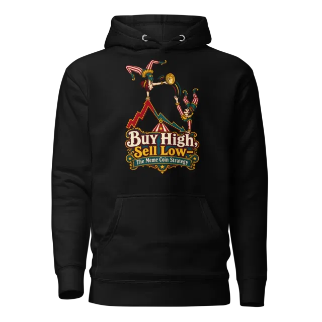 Buy High, Sell Low – The Meme Coin Strategy Hoodie in Black