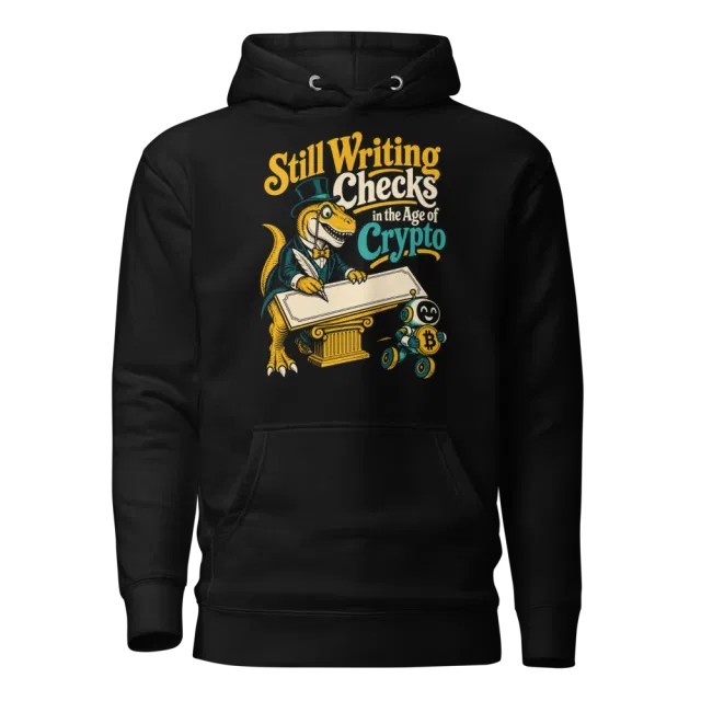 Still Writing Checks in the Age of Crypto Hoodie in Black