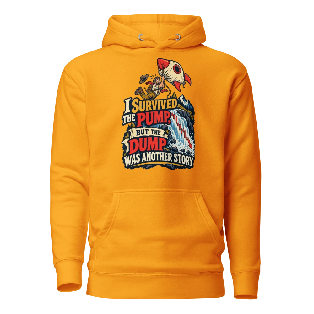 I Survived the Pump, But the Dump Was Another Story Hoodie