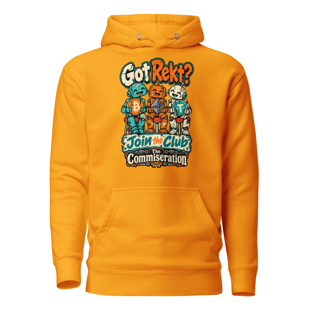 Got Rekt? Join the Club The Commiseration Hoodie
