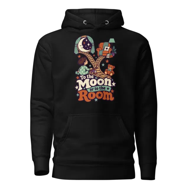 To the Moon or to the Room Hoodie in Black