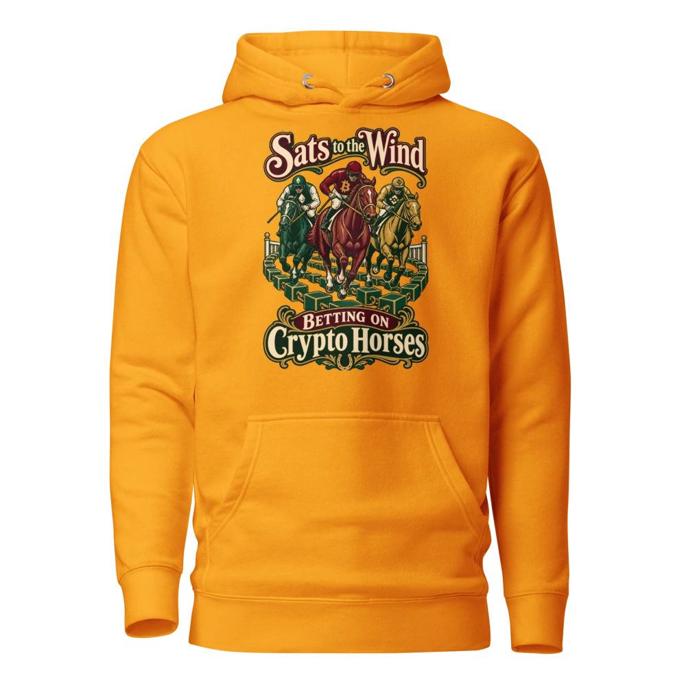 Sats to the Wind Betting on Crypto Horses Hoodie