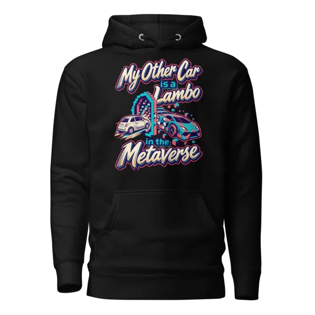 My Other Car is a Lambo in the Metaverse Hoodie in Black