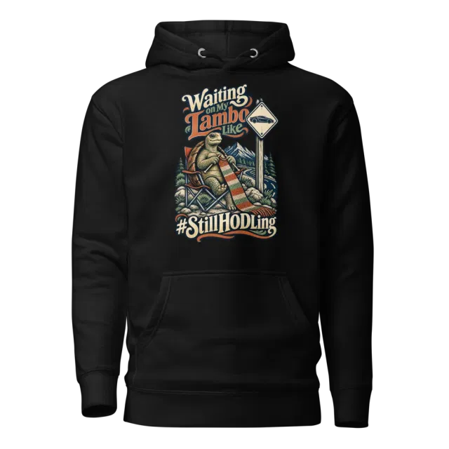 Waiting on My Lambo Like #StillHODLing Hoodie in Black