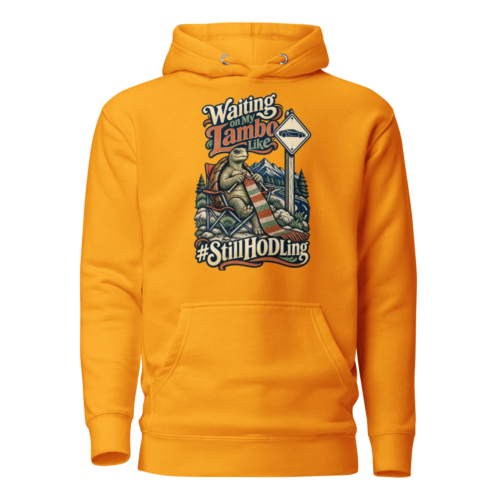 Waiting on My Lambo Like #StillHODLing Hoodie