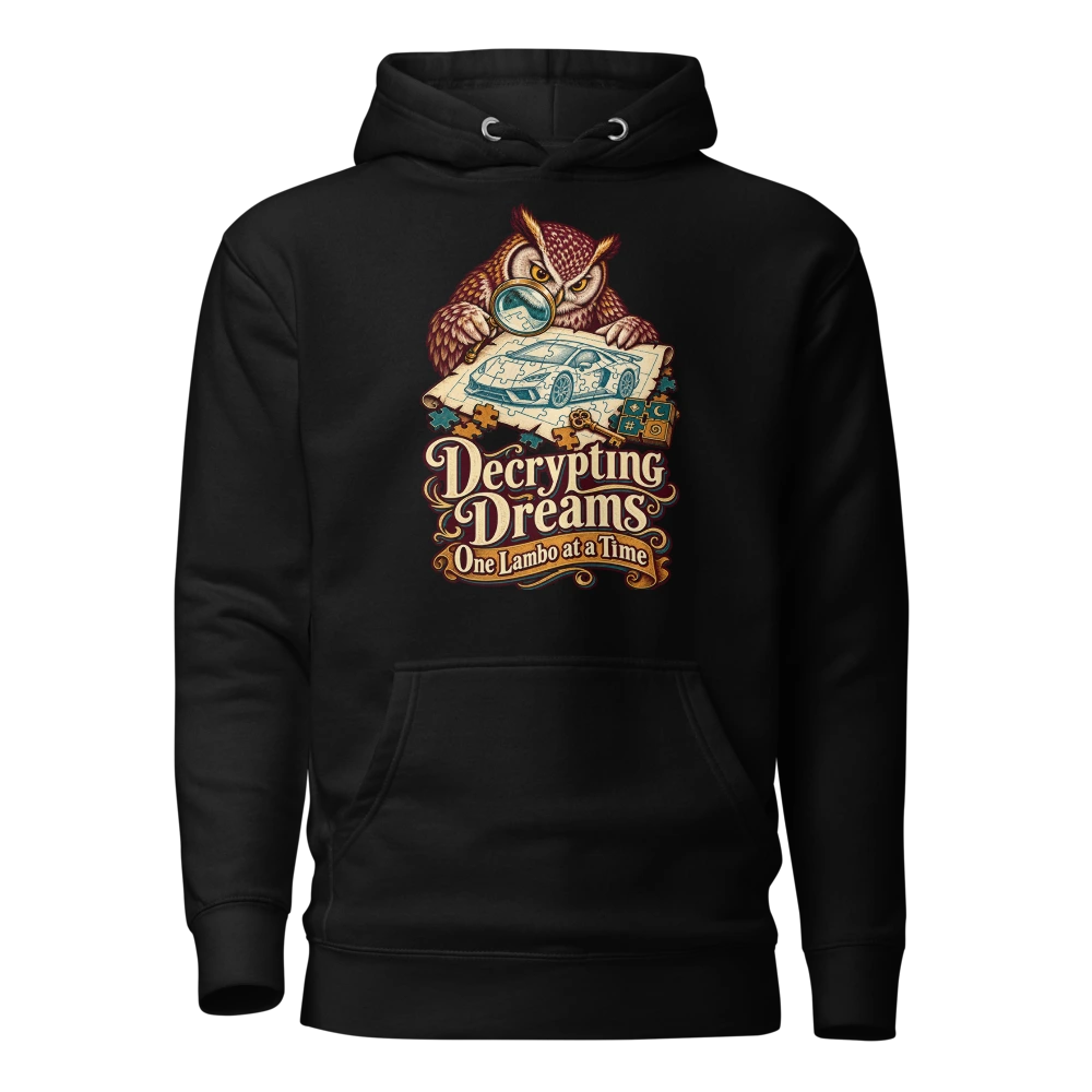 Decrypting Dreams One Lambo at a Time Hoodie