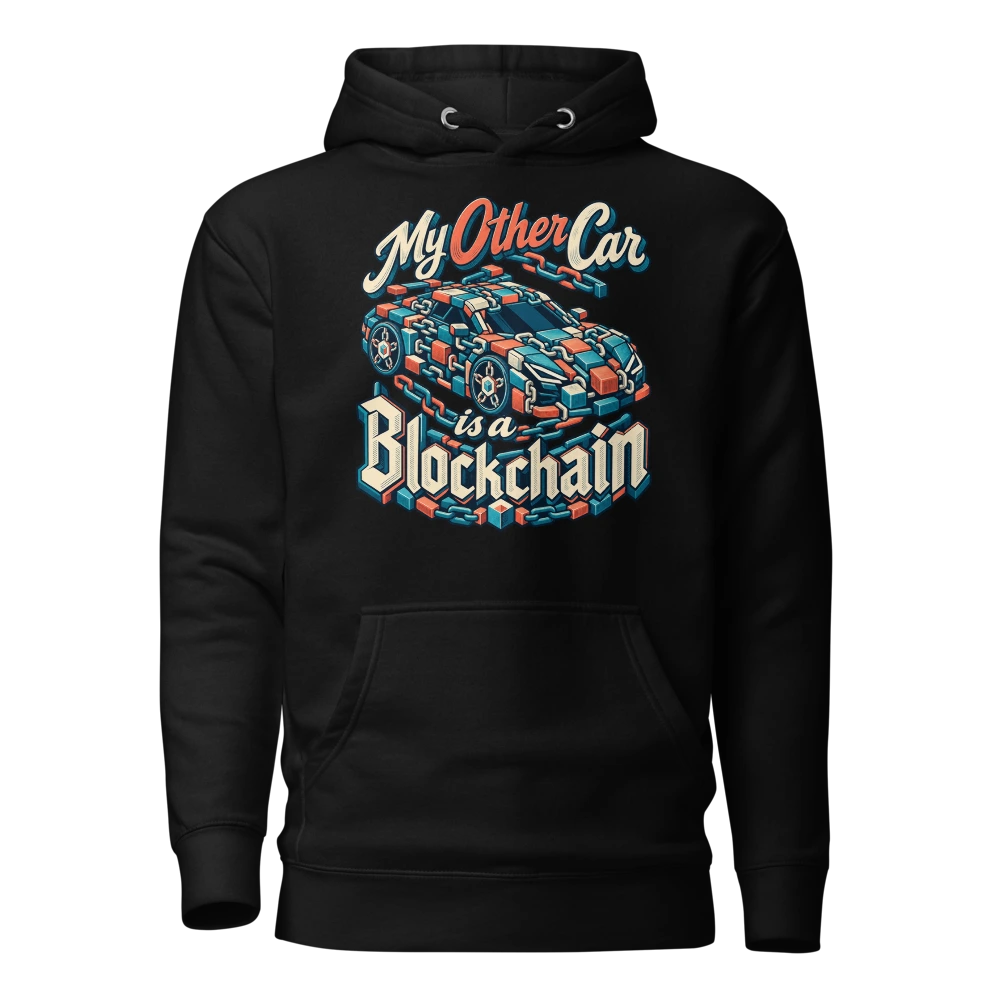 My Other Car is a Blockchain Hoodie