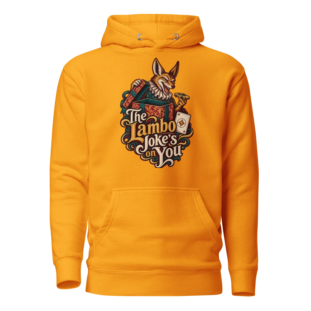 The Lambo Joke’s on You Hoodie