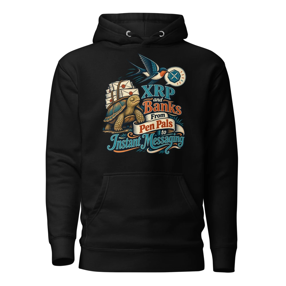 XRP and Banks From Pen Pals to Instant Messaging Hoodie