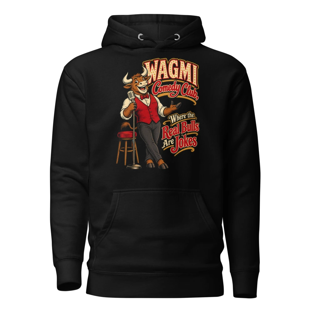 WAGMI Comedy Club, Where the Real Bulls Are Jokes Hoodie