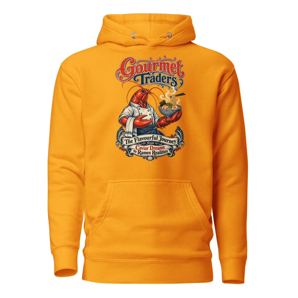Gourmet Traders – The Flavourful Journey from Caviar Dreams to Ramen Realities Hoodie