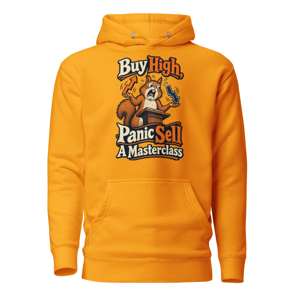 Buy High, Panic Sell A Masterclass Hoodie