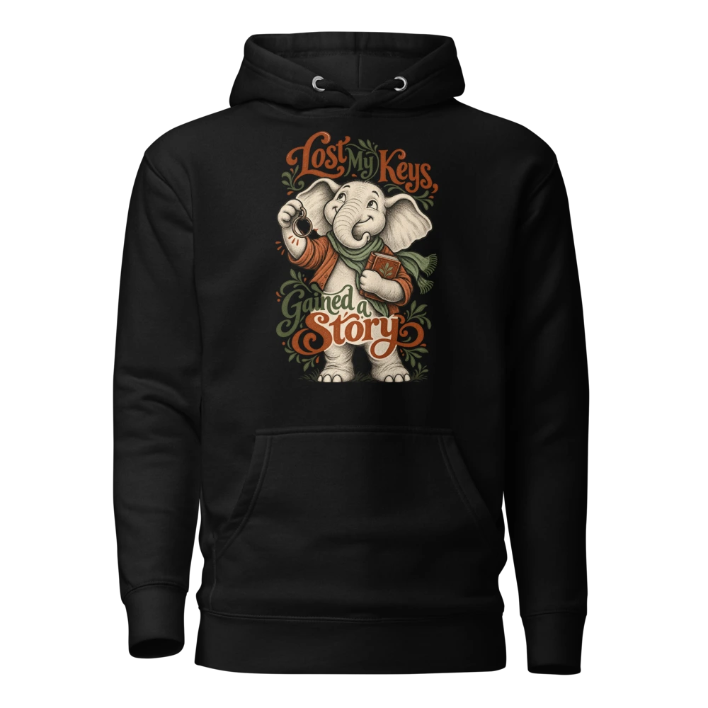 Lost My Keys, Gained a Story Hoodie in Black