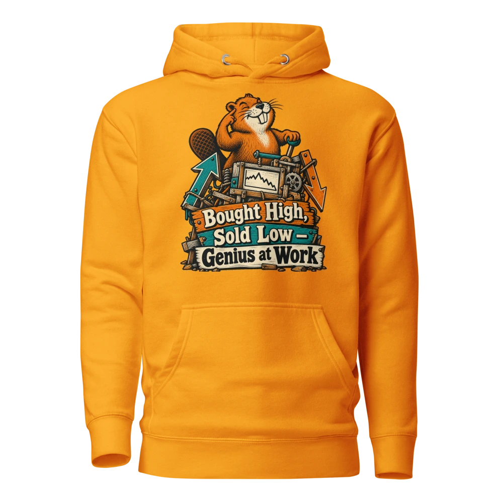 Bought High, Sold Low – Genius at Work Hoodie