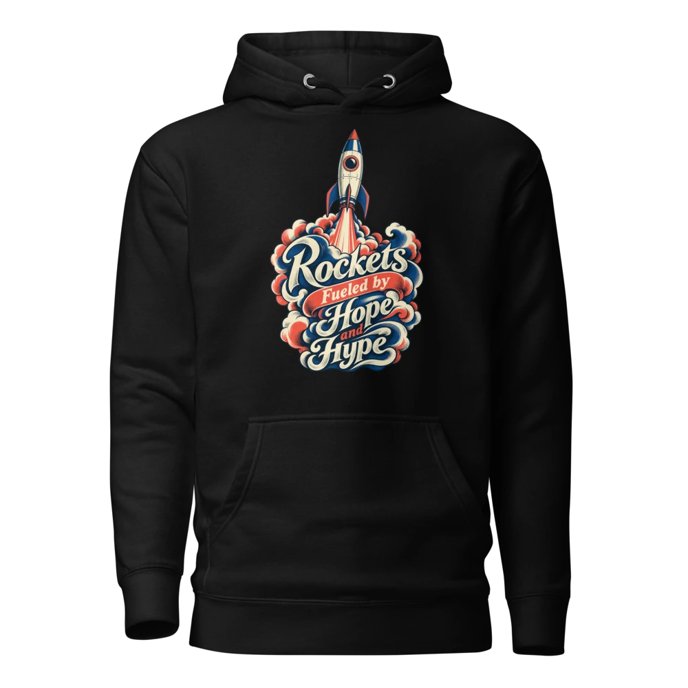 Rockets Fueled by Hope and Hype Hoodie in Black