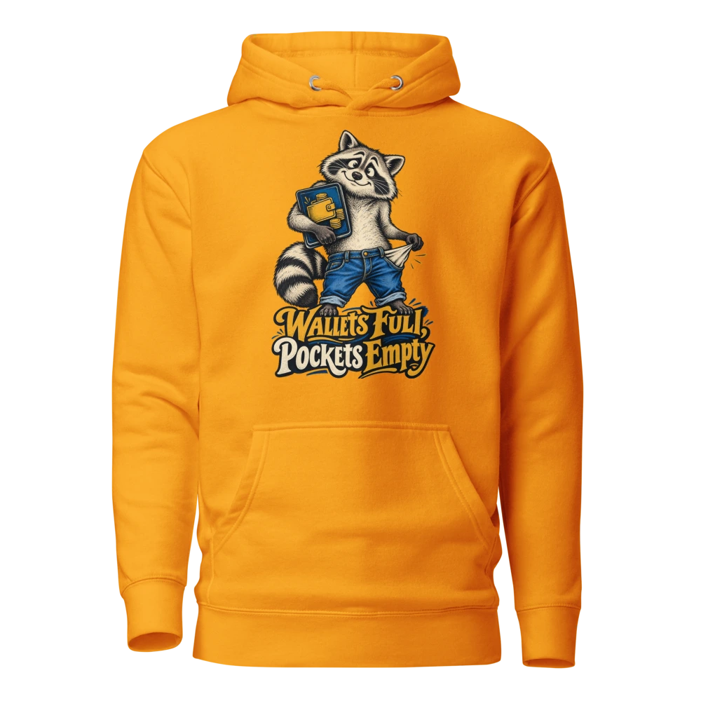 Wallets Full, Pockets Empty Hoodie