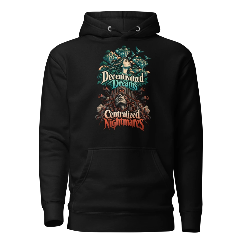 Decentralized Dreams Centralized Nightmares Hoodie in Black