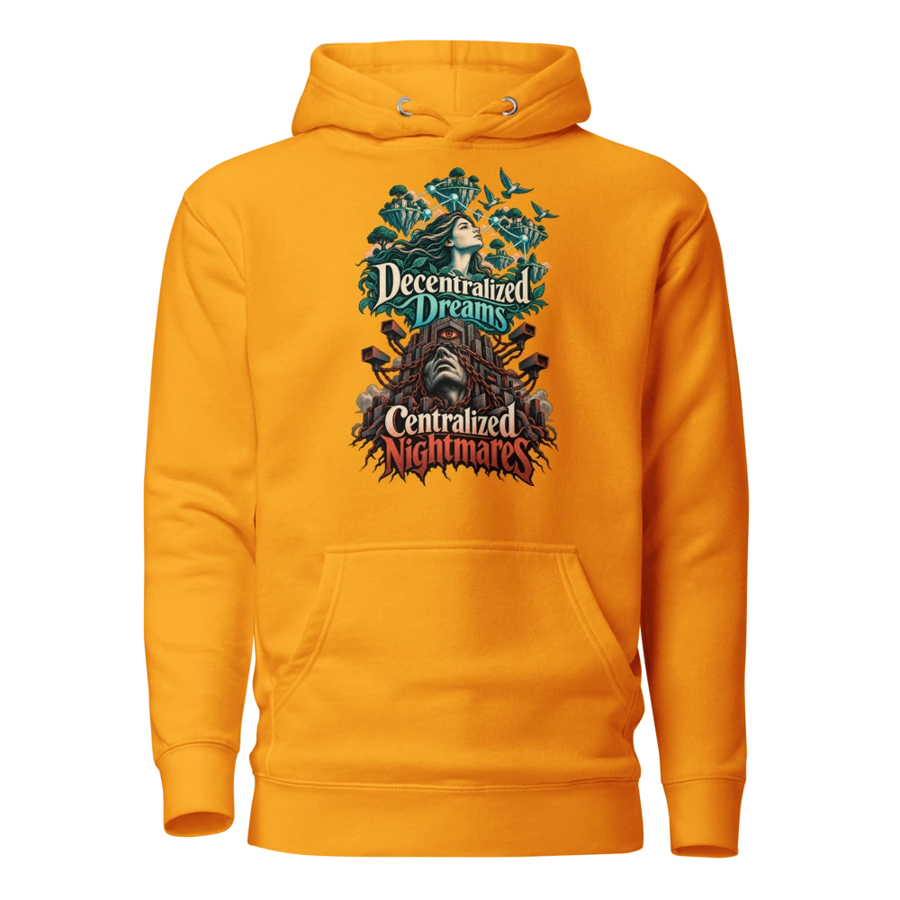 Decentralized Dreams Centralized Nightmares Hoodie