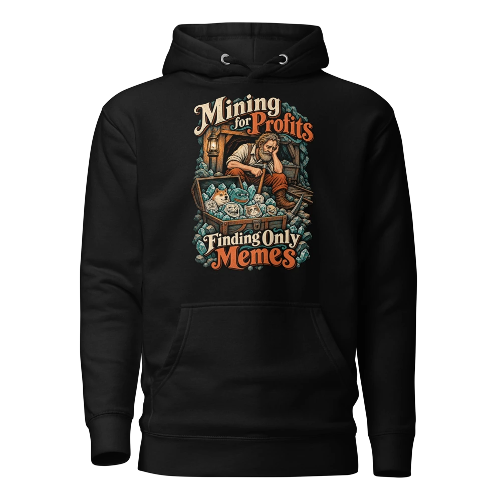 Mining for Profits Finding Only Memes Hoodie in Black
