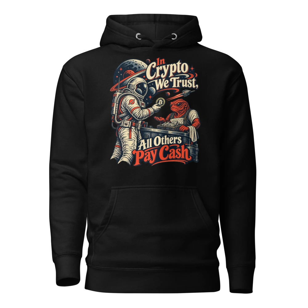 In Crypto We Trust, All Others Pay Cash Hoodie in Black