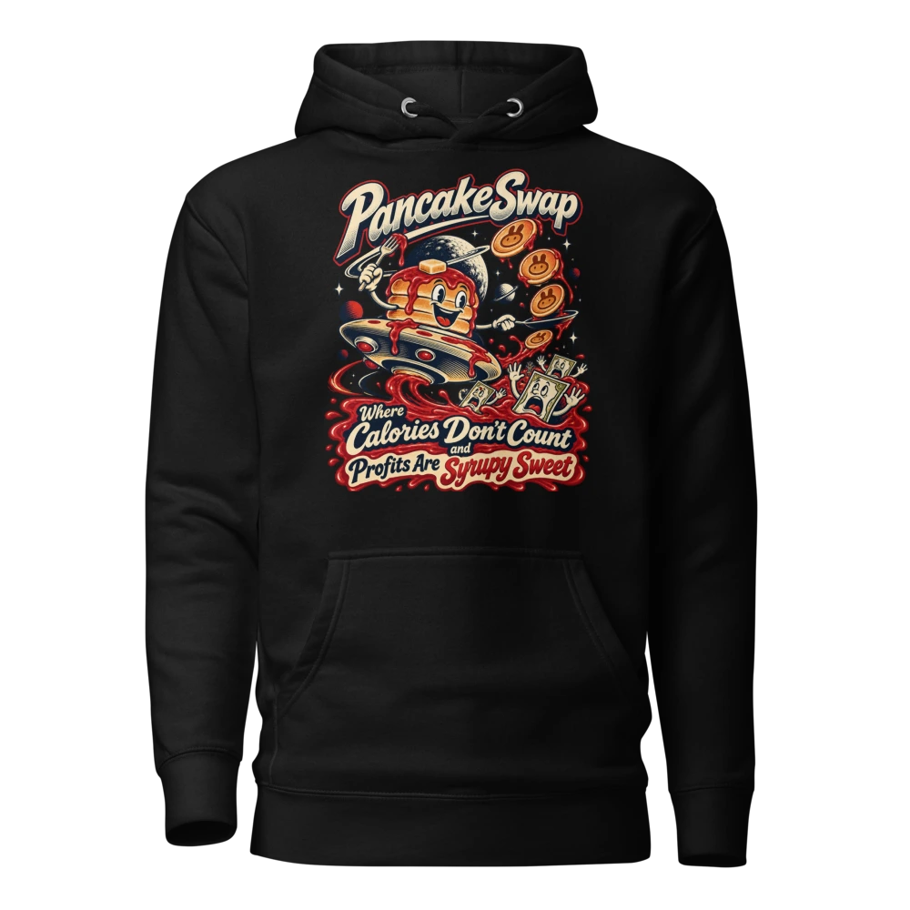 PancakeSwap – Where Calories Don’t Count and Profits Are Syrupy Sweet Hoodie
