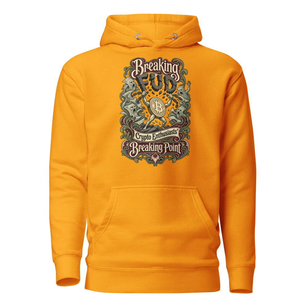 Breaking FUD Crypto Enthusiasts’ Breaking Point Hoodie