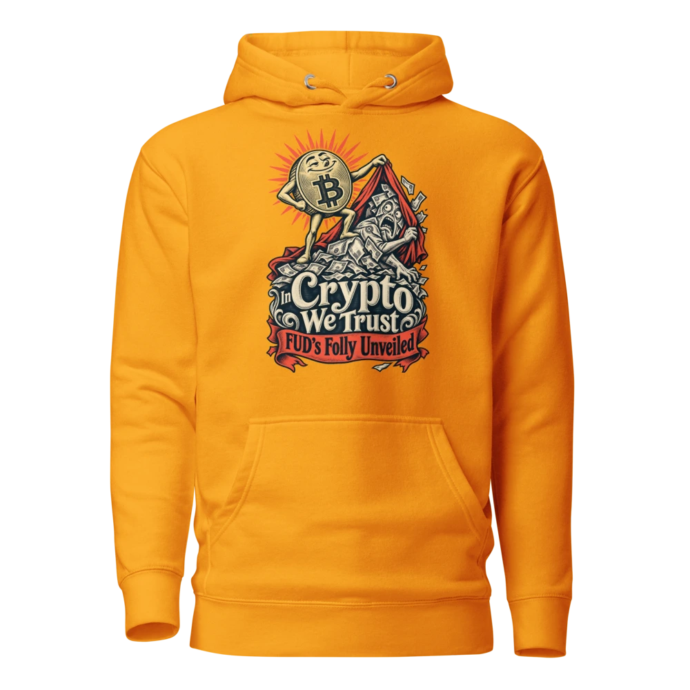 In Crypto We Trust FUD’s Folly Unveiled Hoodie