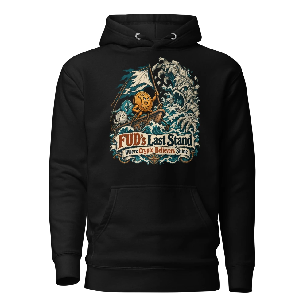 FUD’s Last Stand Where Crypto Believers Shine Hoodie in Black