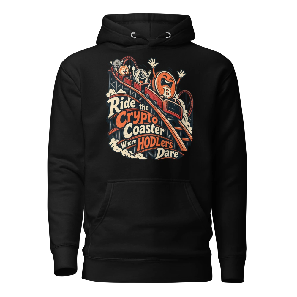 Ride the Crypto Coaster Where HODLers Dare Hoodie