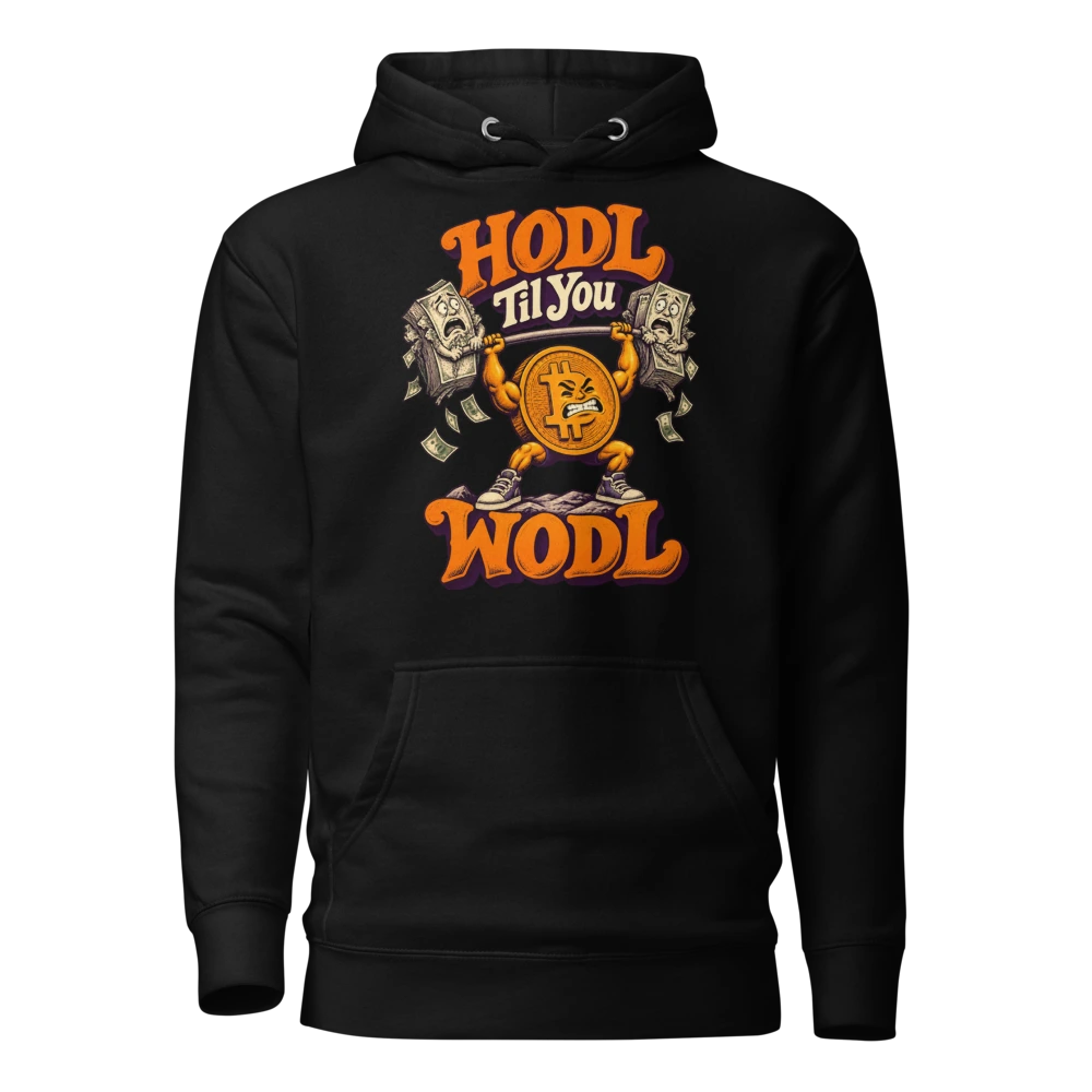 HODL Til You WODL Hoodie