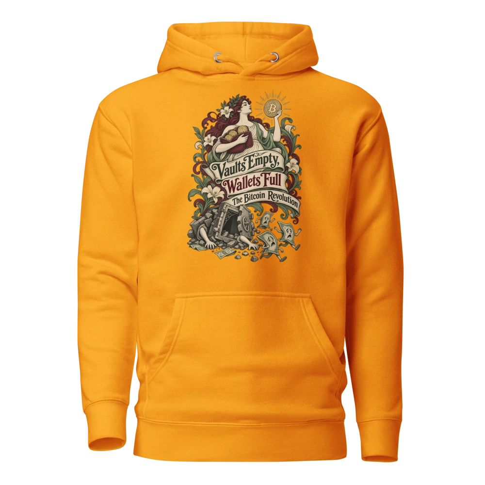 Vaults Empty, Wallets Full The Bitcoin Revolution Hoodie