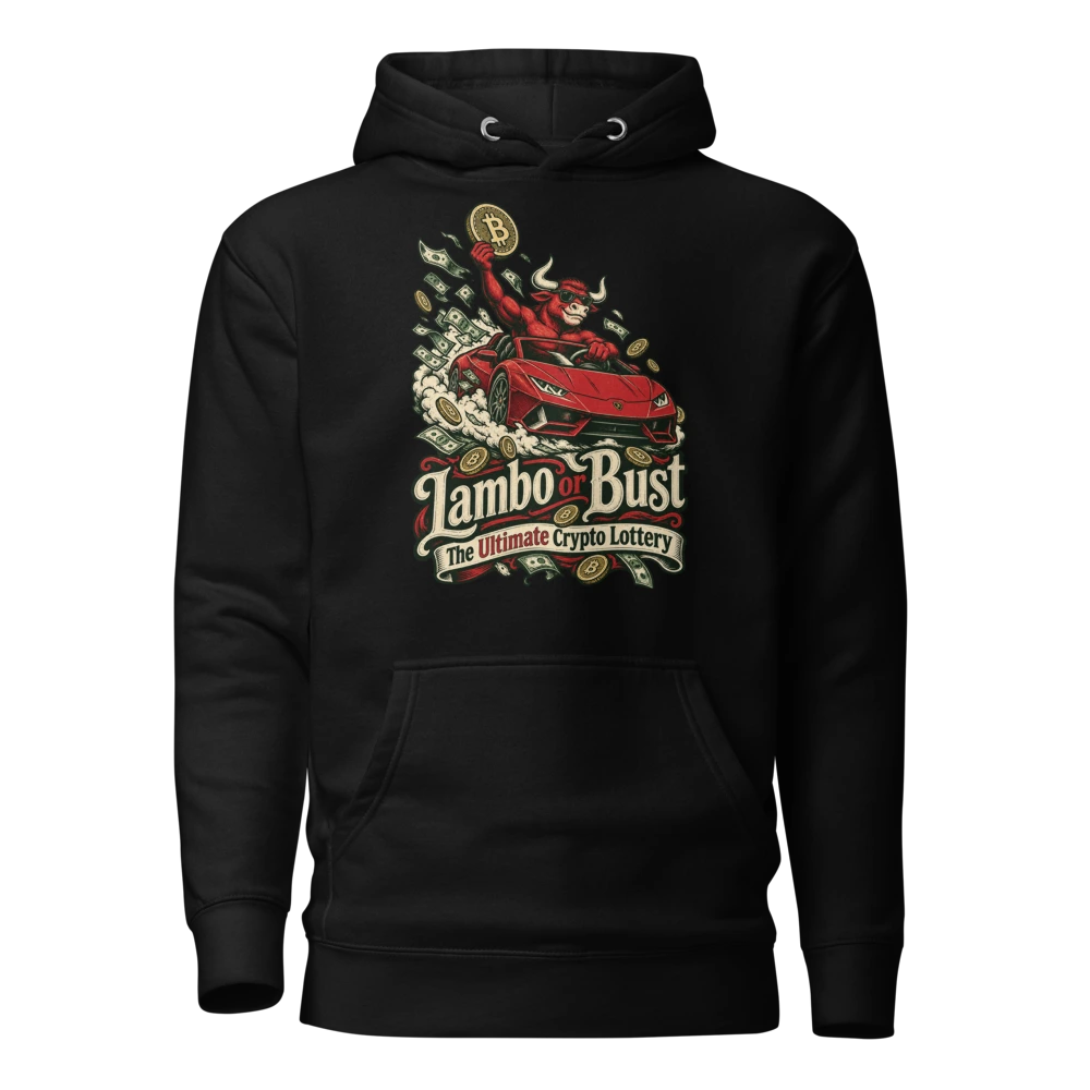 Lambo or Bust – The Ultimate Crypto Lottery Hoodie