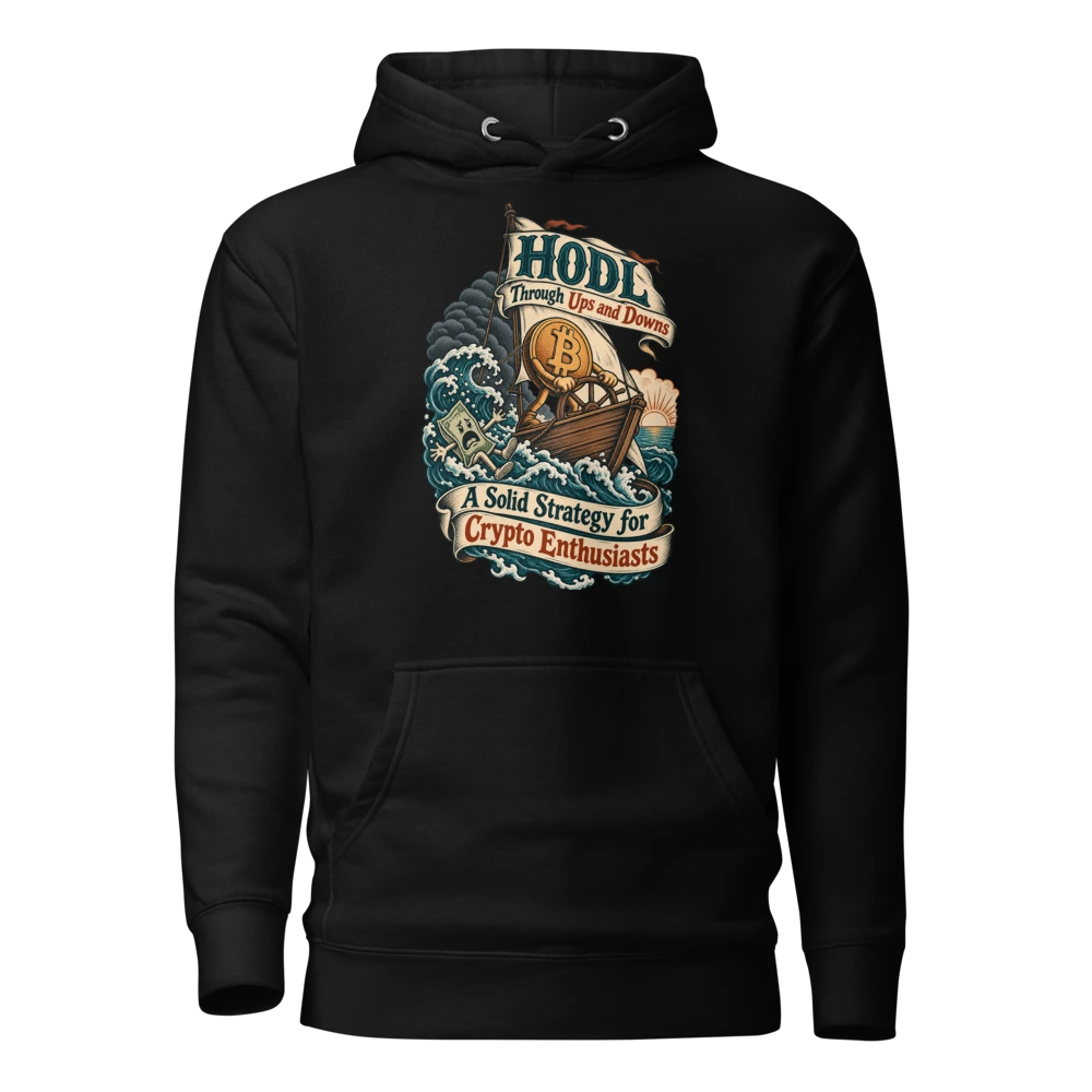HODL Through Ups and Downs A Solid Strategy for Crypto Enthusiasts Hoodie in Black