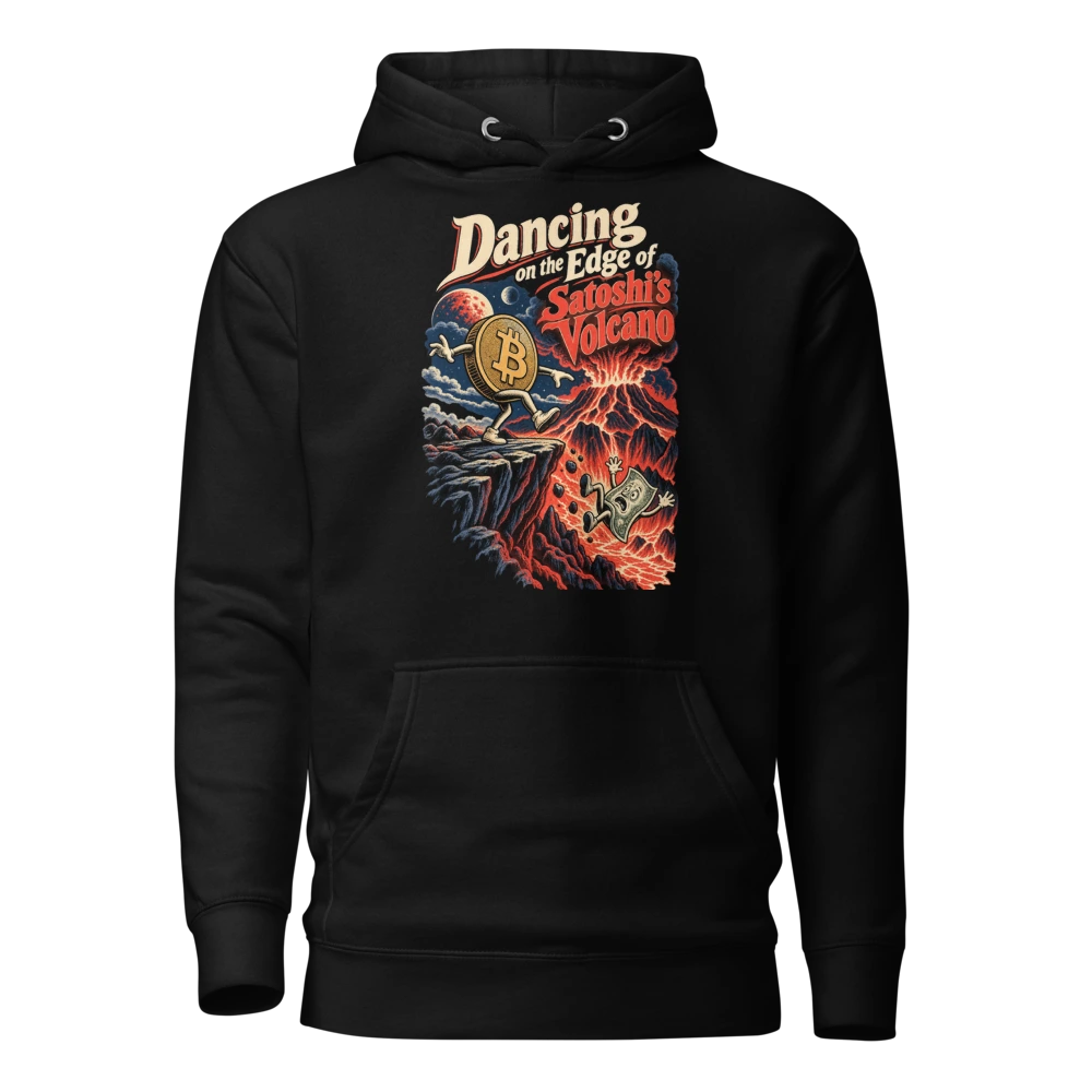 Dancing on the Edge of Satoshi’s Volcano Hoodie