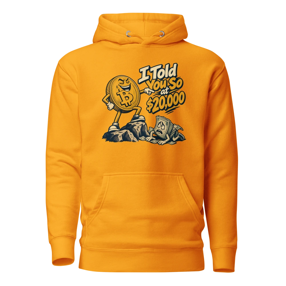 I Told You So at $20,000 Hoodie