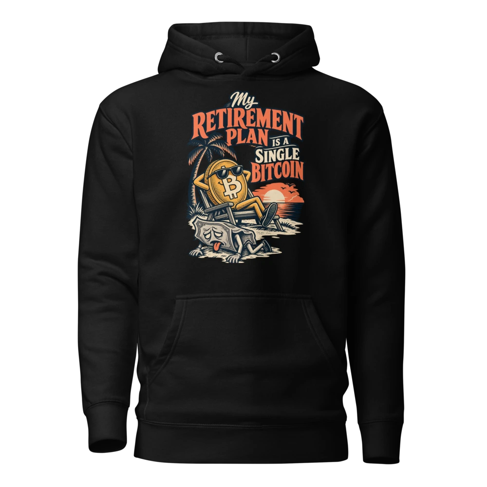 My Retirement Plan is a Single Bitcoin Hoodie in Black