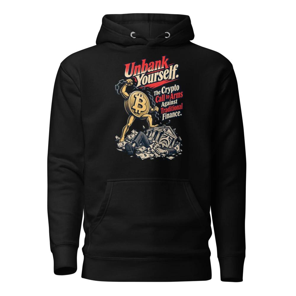 Unbank Yourself. The Crypto Call to Arms Against Traditional Finance. Hoodie