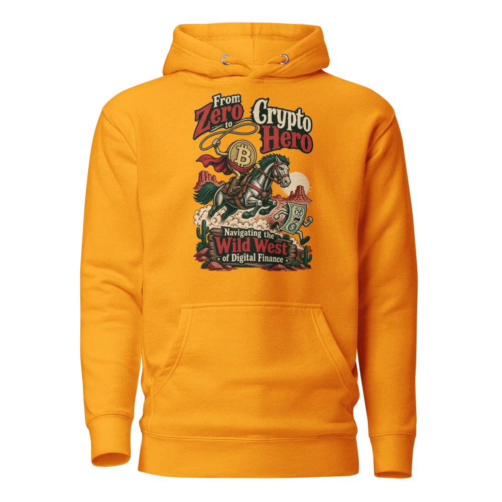 From Zero to Crypto Hero Navigating the Wild West of Digital Finance Hoodie